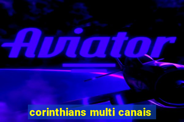 corinthians multi canais